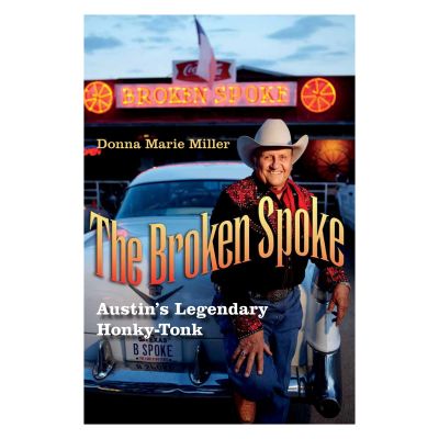 The Broken Spoke: Austin's Legendary Honky-Tonk