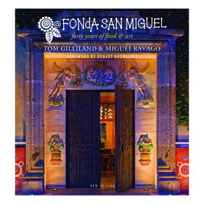Fonda San Miguel: Forty Years of Food & Art