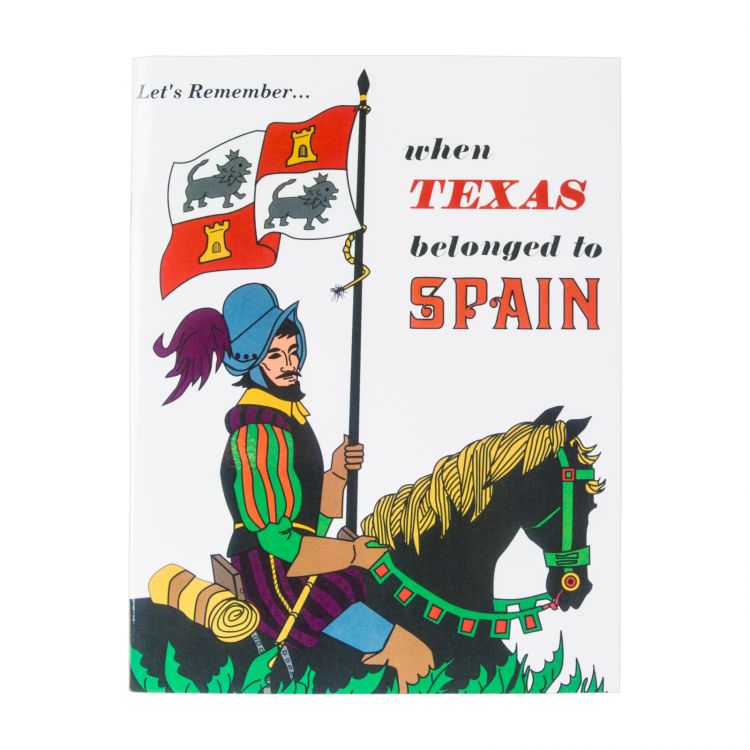 Let's Remember When Texas Belonged to Spain