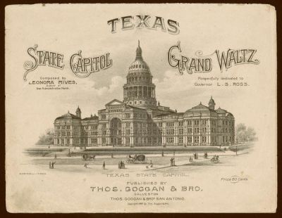 Thomas Groggan and Brothers (publishers) Cover of sheet music for Texas State Capitol Grand Waltz, composed by Leonora Rives, 1888
