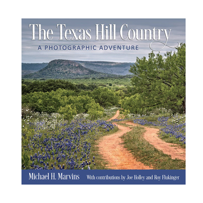 The Texas Hill Country, A Photographic Adventure