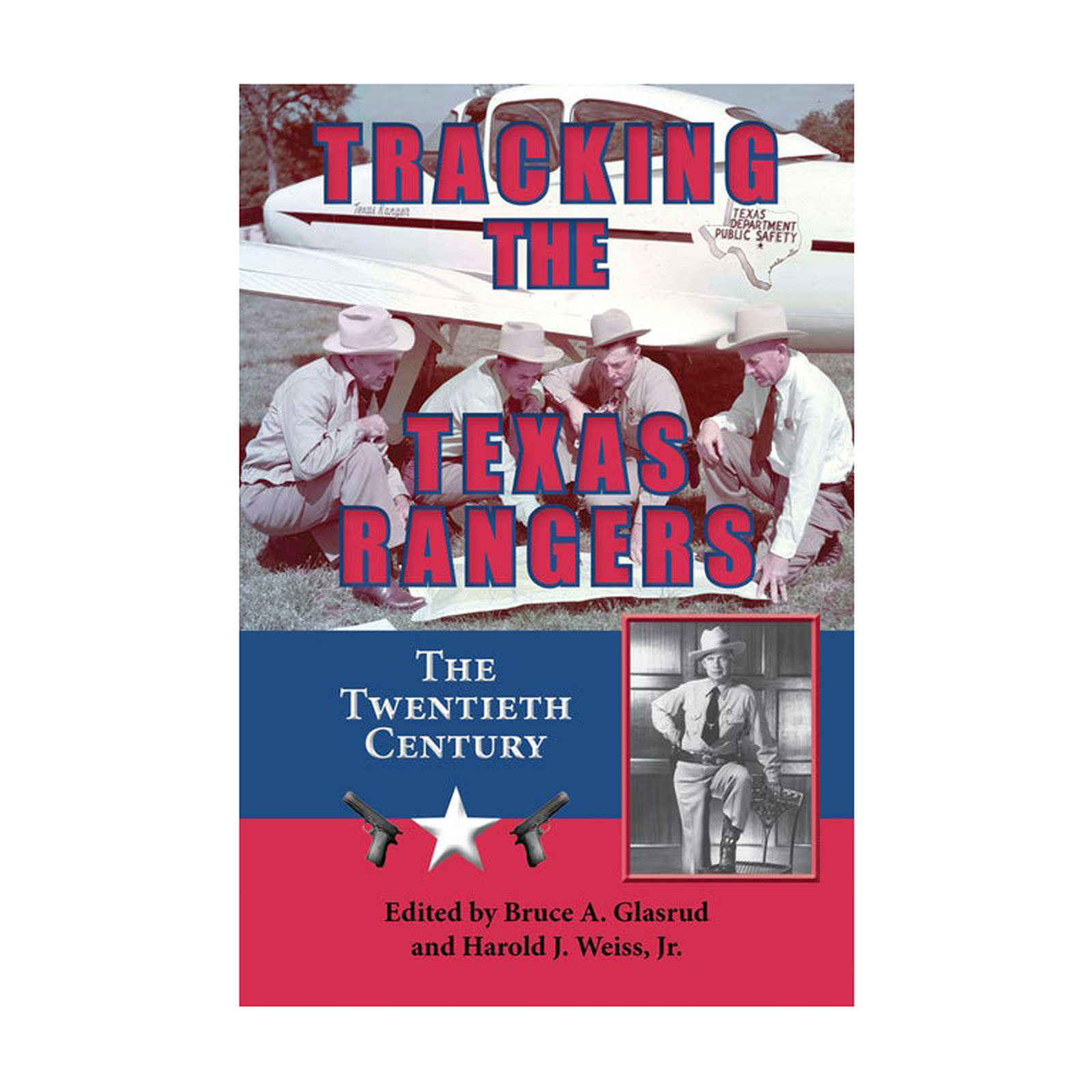 Tracking the Texas Rangers The Twentieth Century