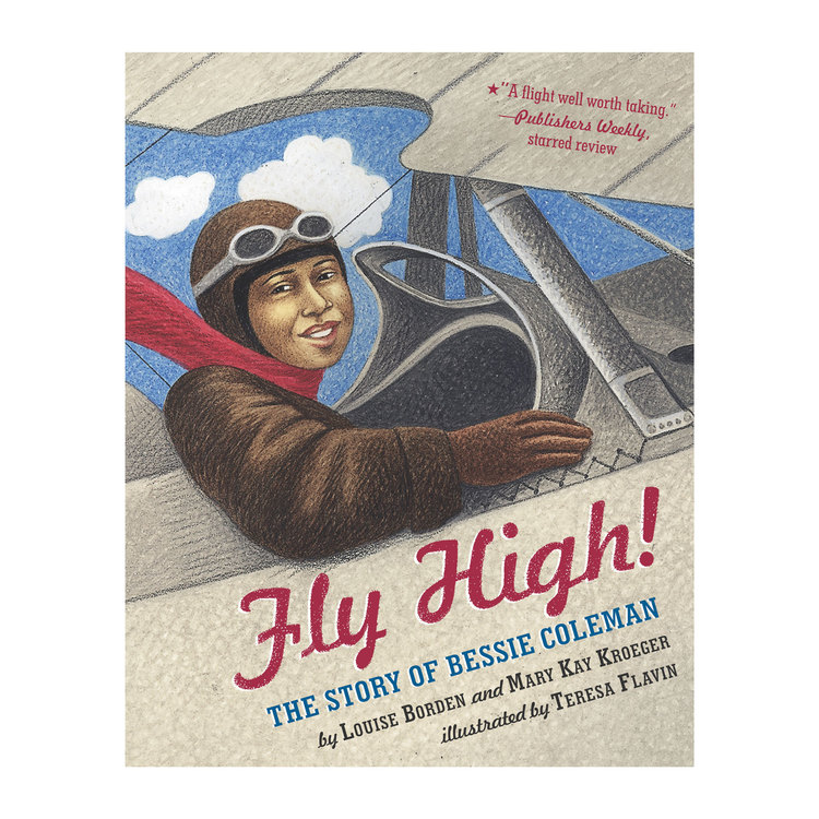 Fly High!: the Story of Bessie Coleman