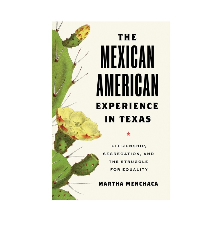 The Mexican American Experience in Texas: Citizenship, Segregation, and the Struggle for Equality