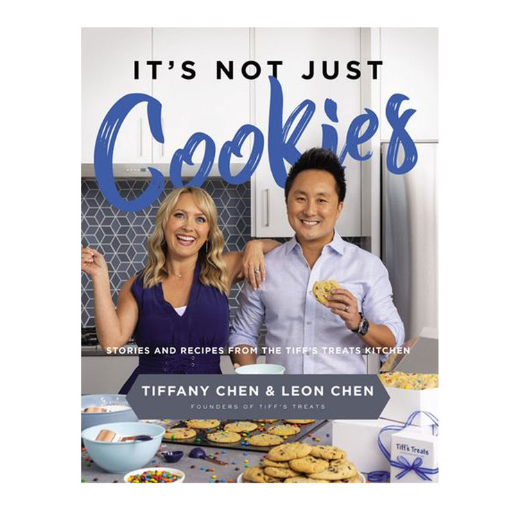 It's Not Just Cookies : Stories and Recipes from the Tiff's Treats Kitchen