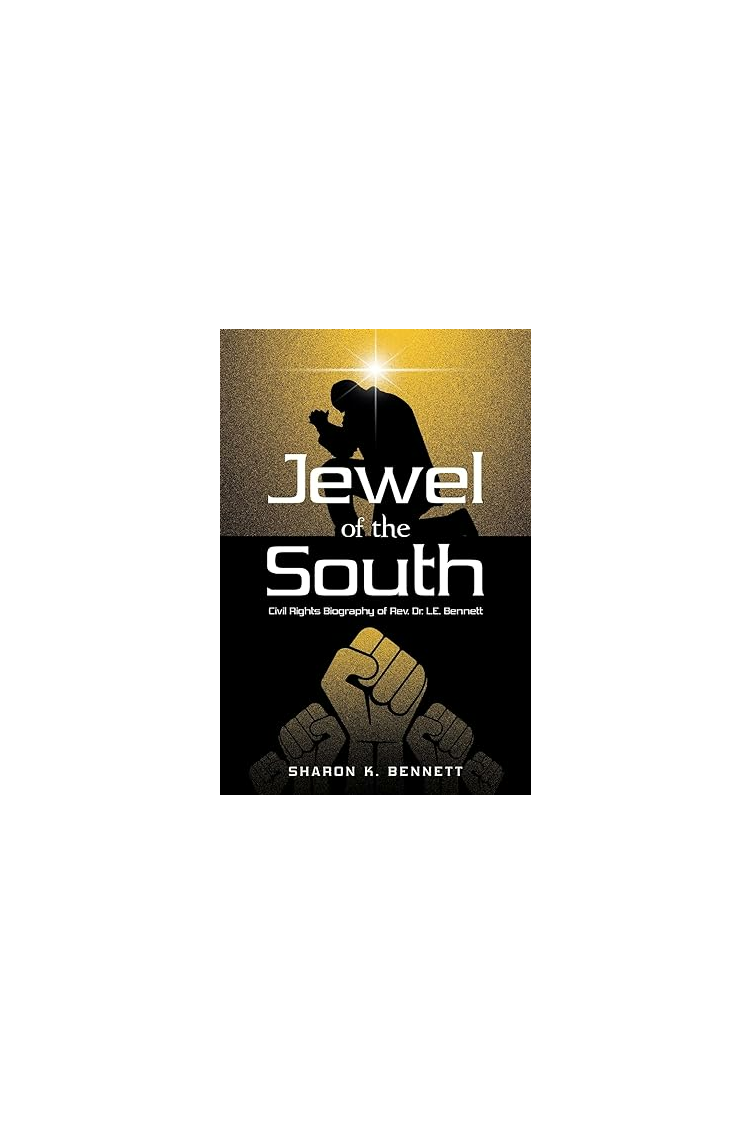 Jewel of the South: Civil Rights Biography of Rev. Dr. L.E. Bennett