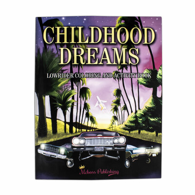 Childhood Dreams: Lowrider Coloring Book