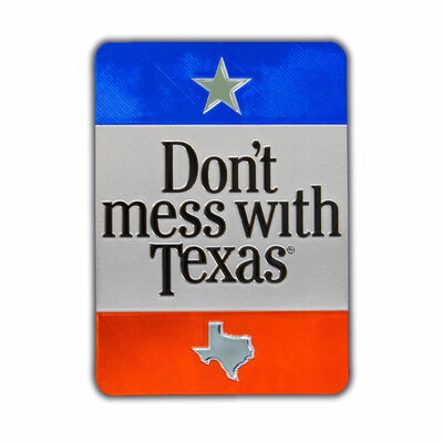 Don't Mess With Texas Foil Magnet
