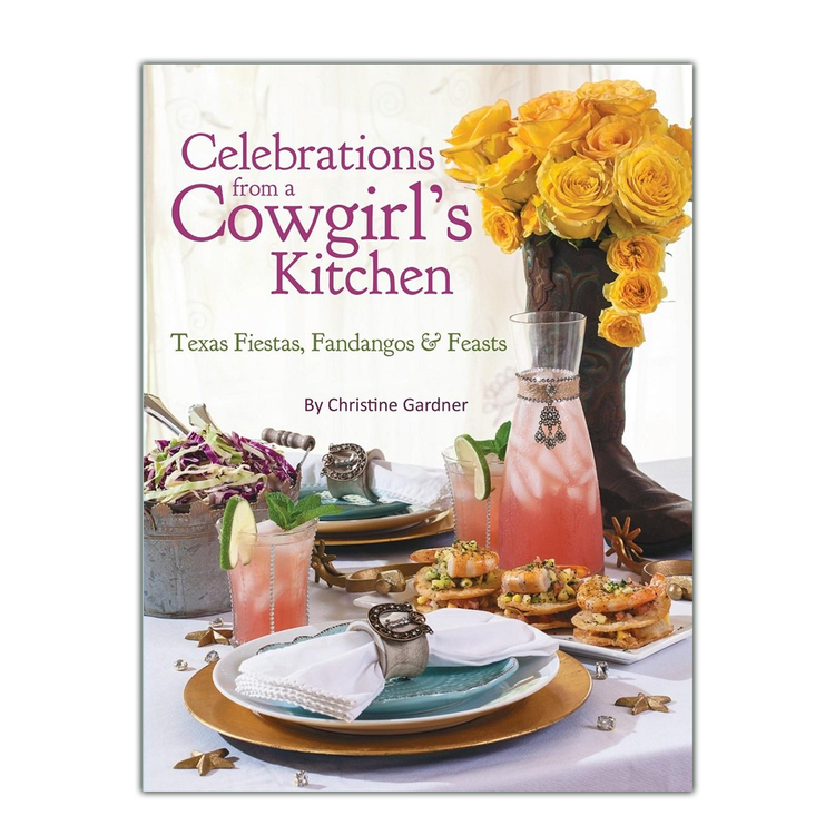 Celebrations from a Cowgirl's Kitchen