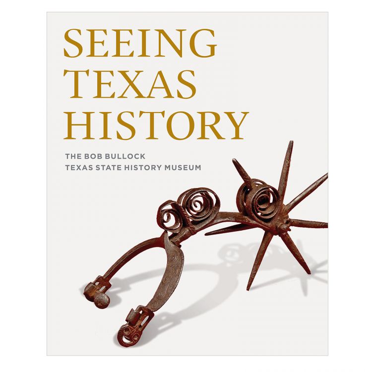 Seeing Texas History: The Bob Bullock Texas State History Museum